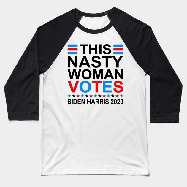 This Nasty Woman Votes Biden Harris 2020 Baseball T-Shirt by DragonTees